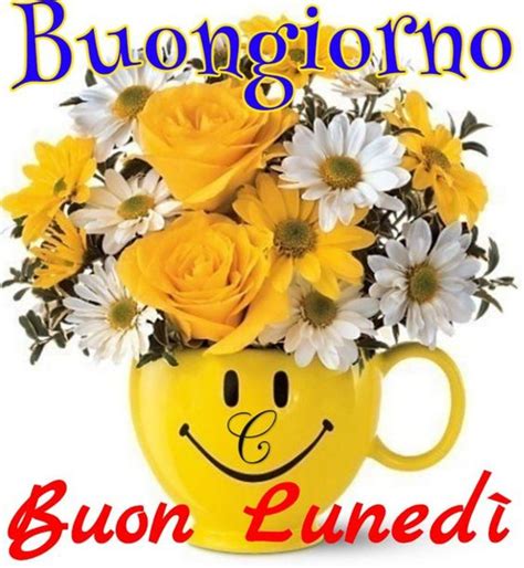 buon giorno buon lunedì